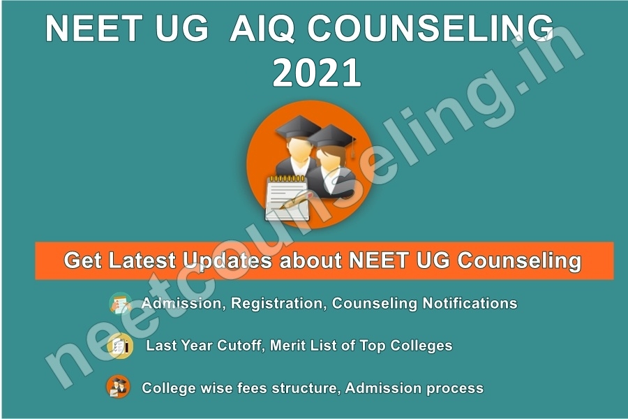 NEET UG ALL INDIA QUOTA COUNSELING 2021 - NEET Counseling 2022